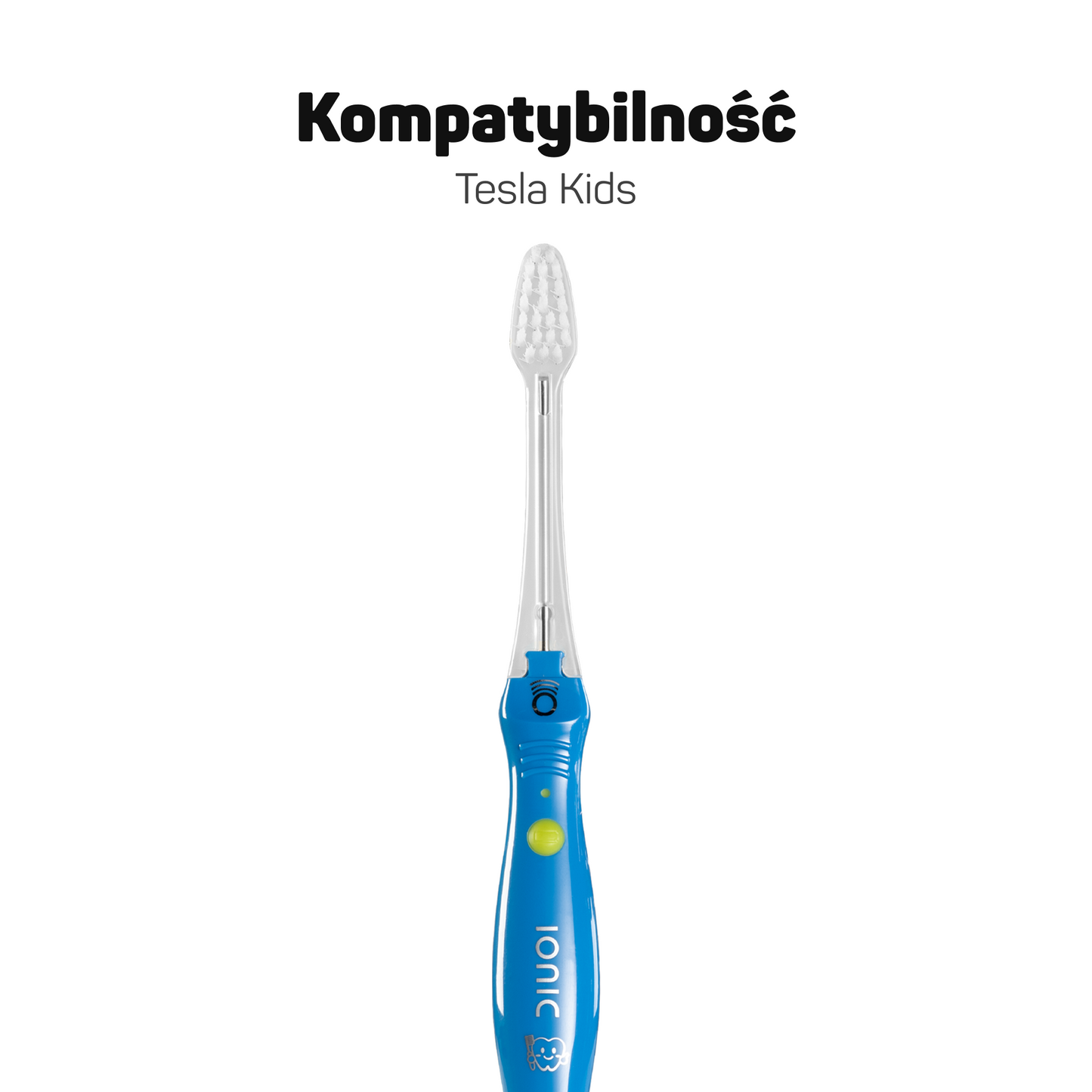 Końcówka Kids 4+ na jonowej szczoteczce Tesla Kids – kompatybilna wyłącznie z modelem Tesla Kids